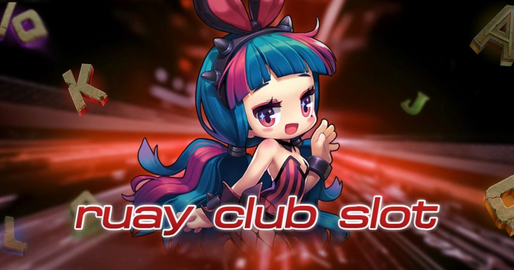 ruay club slot